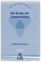 An Essay on Contraction (Center for the Study of Language and Information - Lecture Notes) 1575860546 Book Cover