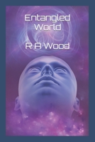 Entangled World 1520418841 Book Cover