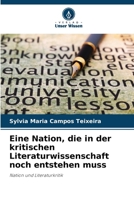 Eine Nation, die in der kritischen Literaturwissenschaft noch entstehen muss 6209618316 Book Cover