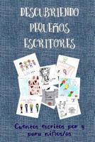 Descubriendo pequenos escritores: Cuentos escritos por y para ninos 1546821597 Book Cover
