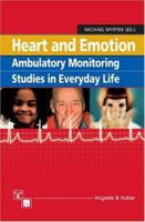 Heart and Emotion: Ambulatory Monitoring Studies in Everyday Life 0889372861 Book Cover