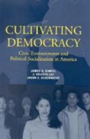 Cultivating Democracy: Civic Environments and Political Socialization in America 0815733364 Book Cover