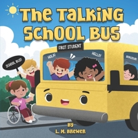 The Talking School Bus B0DJW6TYH4 Book Cover