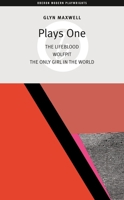 Plays One: The Lifeblood / Wolfpit / The Only Girl In The World (Oberon Modern Playwrights) 1840025905 Book Cover