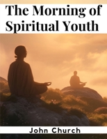 The Morning of Spiritual Youth 180547748X Book Cover