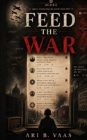 Feed the War B0H1FNLM3C Book Cover
