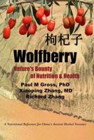Wolfberry: Nature's Bounty of Nutrition and Health 1419620487 Book Cover