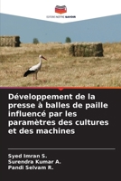 Développement de la presse à balles de paille influencé par les paramètres des cultures et des machines 6209022243 Book Cover