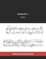 Piano Sonata No. 1: Bohdan Syroyid Syroyid (Piano Music) (Spanish Edition) B084Z42F32 Book Cover