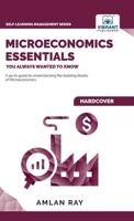 Microeconomics Essentials You Always Wanted to Know 1636511171 Book Cover