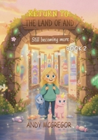 Return To The Land Of And: A Magical Tale for Kids - Book 2 B0GTWRYSFC Book Cover