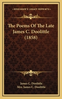 The Poems of the Late James C. Doolittle 110450216X Book Cover