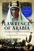 Lawrence of Arabia: Colonel T.E Lawrence Cb, Dso - Places and Objects of Interest 1399071912 Book Cover