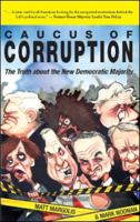 Caucus of Corruption: The Truth about the New Democratic Majority 0977898474 Book Cover