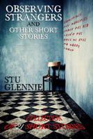 Observing Strangers - And Other Short Stories 1537532200 Book Cover