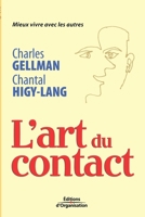 L'art du contact: Mieux vivre avec les autres (French Edition) 2708129538 Book Cover