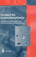 Handbuch Der Kommunikationsnetze: Einfa1/4hrung in Die Grundlagen Und Methoden Der Kommunikationsnetze 3540618376 Book Cover