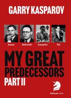My Great Predecessors 2: Euwe, Botvinnik, Smyslov & Tal 1836840799 Book Cover
