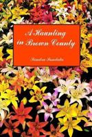 A Haunting in Brown County 1414005792 Book Cover