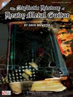 The Stylistic History of Heavy Metal Guitar [With CD (Audio)] 1575609088 Book Cover