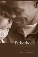 Fatherhood: Evolution and Human Paternal Behavior 0674064186 Book Cover