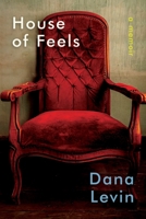 House of Feels: A Memoir 1644454645 Book Cover