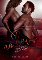 No love for rich bastards 3749755019 Book Cover