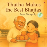 Thatha Makes the Best Bhajias B0GJFGBT2B Book Cover