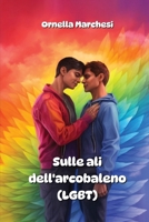 Sulle ali dell'arcobaleno (LGBT) (Italian Edition) 8406632496 Book Cover