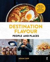 Destination Flavour: People and Places 1743794487 Book Cover