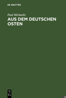 Aus Dem Deutschen Osten 3111134067 Book Cover