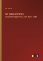 Uber Sebastian Francks Sprichwortersammlung Vom Jahre 1541 (1894) 1149073322 Book Cover
