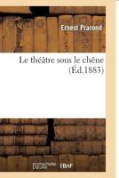 Le Tha(c)A[tre Sous Le Chaane 2012730213 Book Cover
