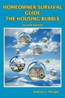 Homeowner Survival Guide - the Housing Bubble 1449017215 Book Cover