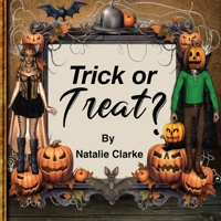 Trick or Treat?: A Halloween Personal Growth Story 0992324637 Book Cover