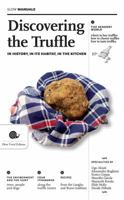 Discovering the Truffle: In History, in Its Habitat, in the Kitchen 8884993687 Book Cover