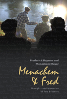 Menachem & Fred: Thoughts and Memories of Two Brothers 9653083988 Book Cover