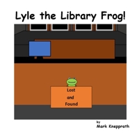 Lyle the Library Frog B09WHQY5W4 Book Cover