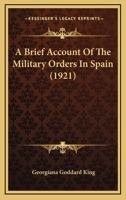 A Brief Account of the Military Orders in Spain 1017907234 Book Cover