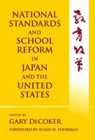 National Standards and School Reform in Japan and the United States 0807742007 Book Cover