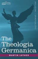 The Theologia Germanica of Martin Luther (The Classics of Western Spirituality) 1478336714 Book Cover