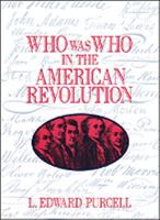 Who Was Who in the American Revolution 0816021074 Book Cover