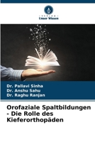 Orofaziale Spaltbildungen - Die Rolle des Kieferorthopäden (German Edition) 6200052735 Book Cover