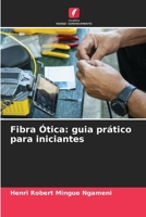 Fibra Ótica: guia prático para iniciantes (Portuguese Edition) 6202433965 Book Cover