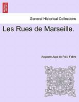 Les Rues de Marseille. 1241391122 Book Cover