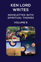 Novelettes with Spiritual Themes, Volume 6 1794898425 Book Cover