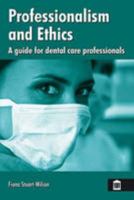Professionalism and Ethics for Dental Care Professionals 1856423816 Book Cover