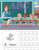 ABC LETTER TRACING: Workbook for Preschool, Kindergarten, and Kids Ages 3-5 B08RRFXVPG Book Cover