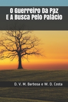 O Guerreiro Da Paz E A Busca Pelo Palácio (Portuguese Edition) B086PVQMD2 Book Cover