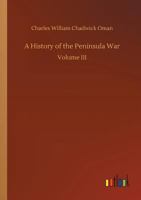 A History of the Peninsula War 3732690032 Book Cover